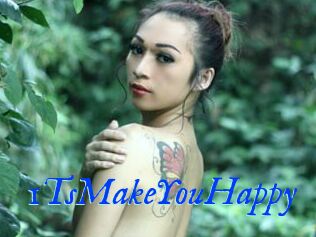 1TsMakeYouHappy