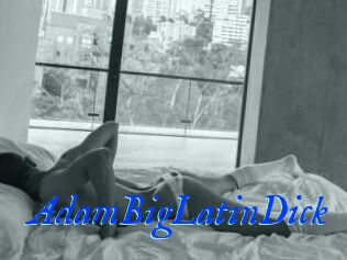 AdamBigLatinDick