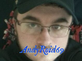 AndyRoid69