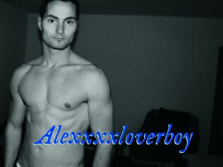 Alexxxxloverboy