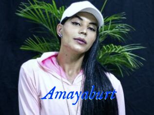 Amayaburt