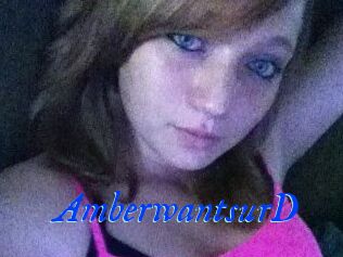 AmberwantsurD