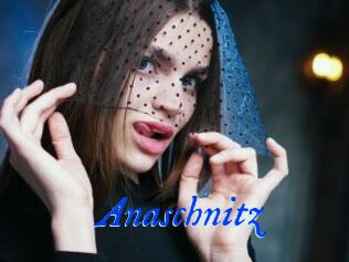 Anaschnitz