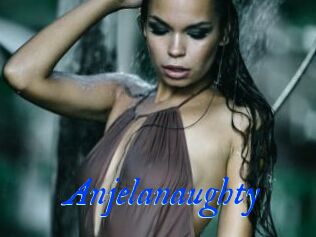 Anjelanaughty