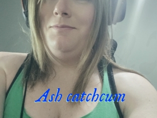 Ash_catchcum