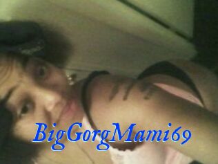 BigGorgMami69