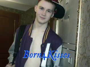 Born4Kisses