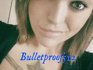 Bulletproof512
