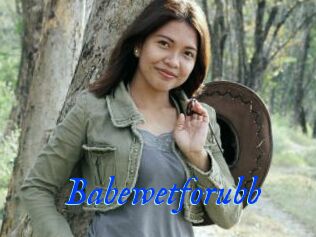 Babewetforubb