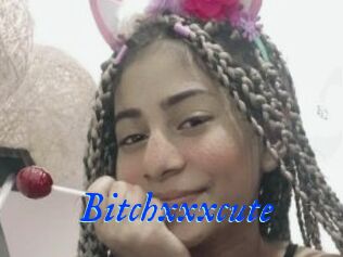 Bitchxxxcute