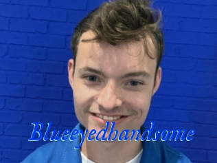 Blueeyedhandsome