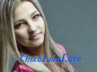 ChocoLolaLove