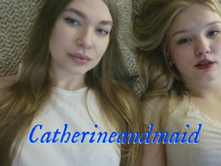 Catherineandmaid