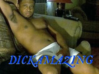 DICKAMAZING