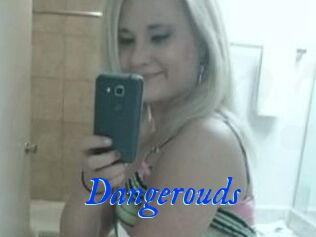 Dangerouds