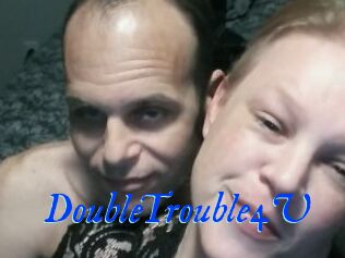 DoubleTrouble4U