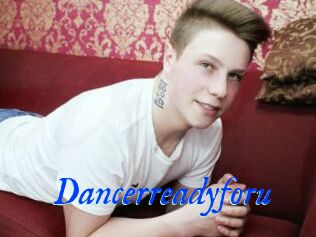 Dancerreadyforu