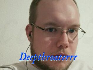 Deepthroaterrr