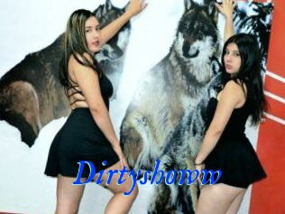 Dirtyshoww