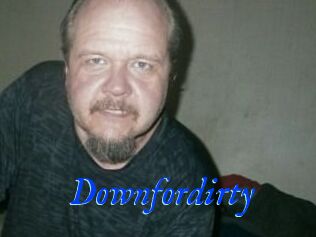 Downfordirty
