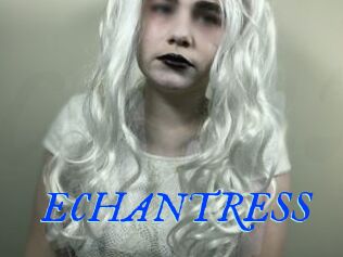 ECHANTRESS