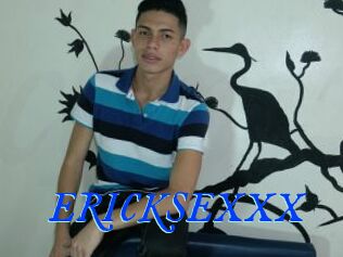 ERICKSEXXX