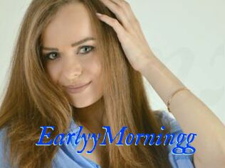 EarlyyMorningg