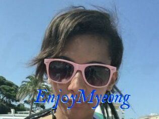 Enj0yMyeong