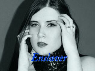 Enslaver