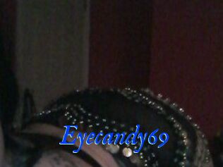 Eyecandy69