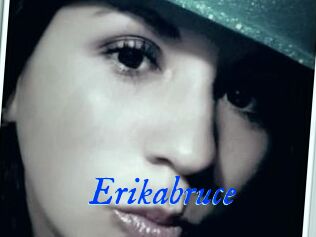 Erikabruce