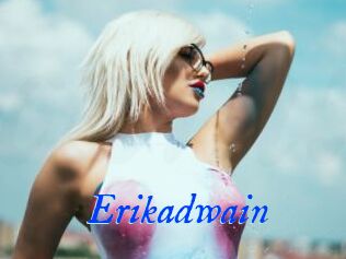 Erikadwain