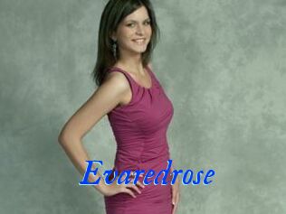 Evaredrose