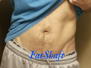 FatShaft