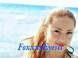 FoxxxyEyesss