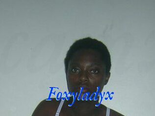 Foxyladyx