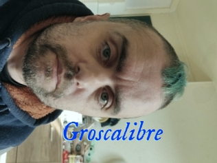 Groscalibre