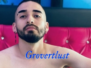 Grovertlust