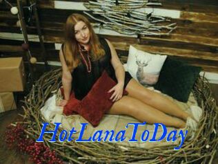 HotLanaToDay