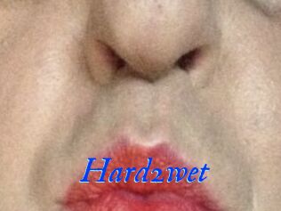 Hard2wet