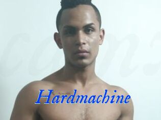 Hardmachine