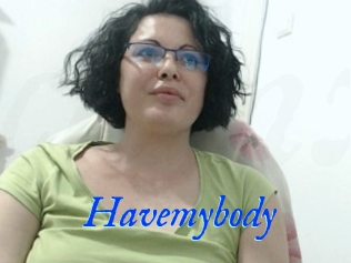 Havemybody