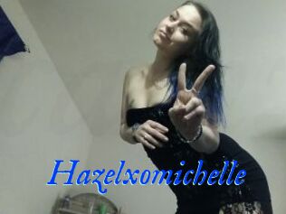 Hazelxomichelle