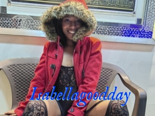 Isabellagoodday