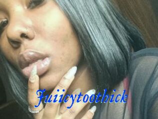 Juiicytoothick