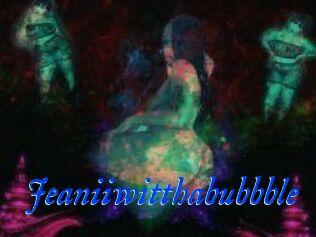 Jeanii_wit_tha_bubbble