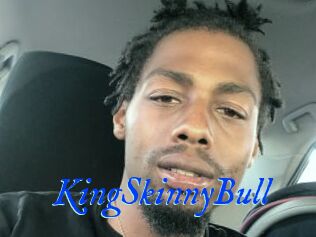 KingSkinnyBull