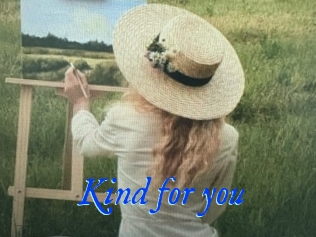 Kind_for_you
