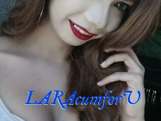 LARAcumforU