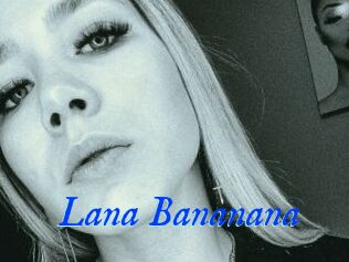 Lana_Bananana